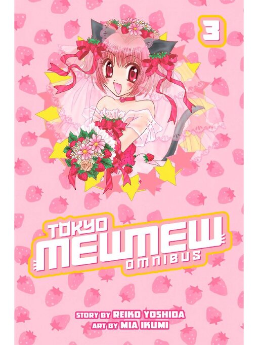 Title details for Tokyo Mew Mew Omnibus, Volume 3 by Reiko Yoshida - Available